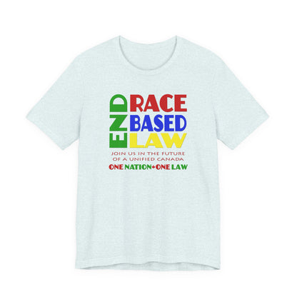 END RACE BASED LAW Canada Crayon Colours T-Shirt Short Sleeve