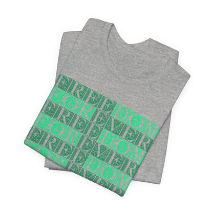 Freedom Forever T-Shirt Short Sleeve