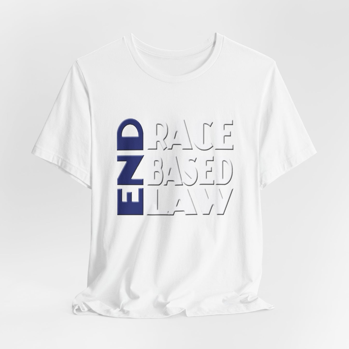 END RACE BASED LAW Blue White T-Shirt Short Sleeve