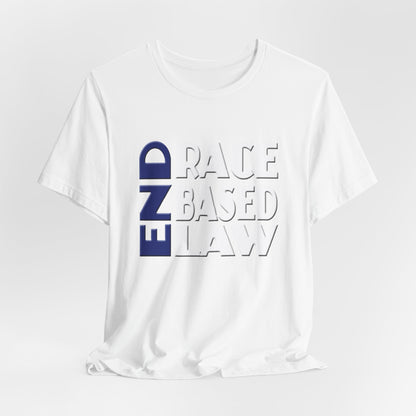 END RACE BASED LAW Blue White T-Shirt Short Sleeve