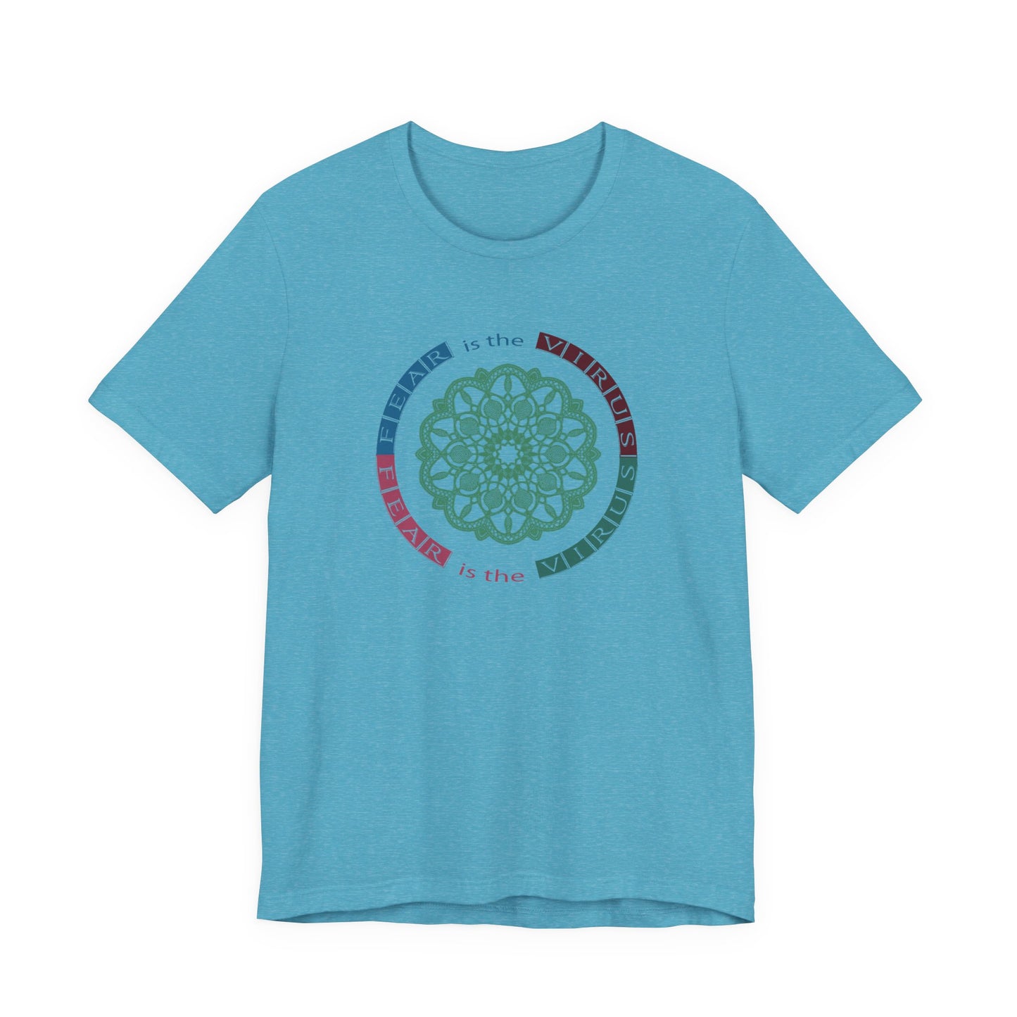 Fear Is The Virus 2 T-Shirt Short Sleeve