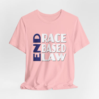 END RACE BASED LAW Blue White T-Shirt Short Sleeve