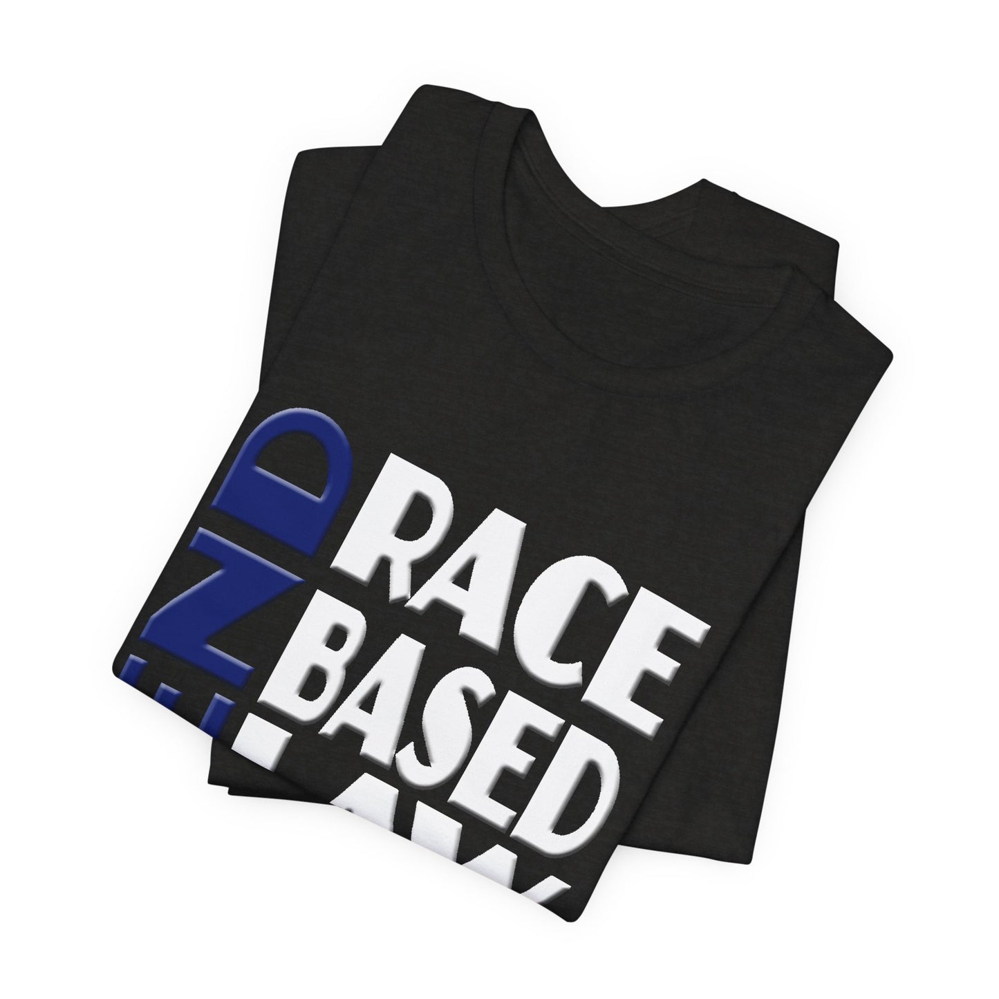 END RACE BASED LAW Blue White T-Shirt Short Sleeve