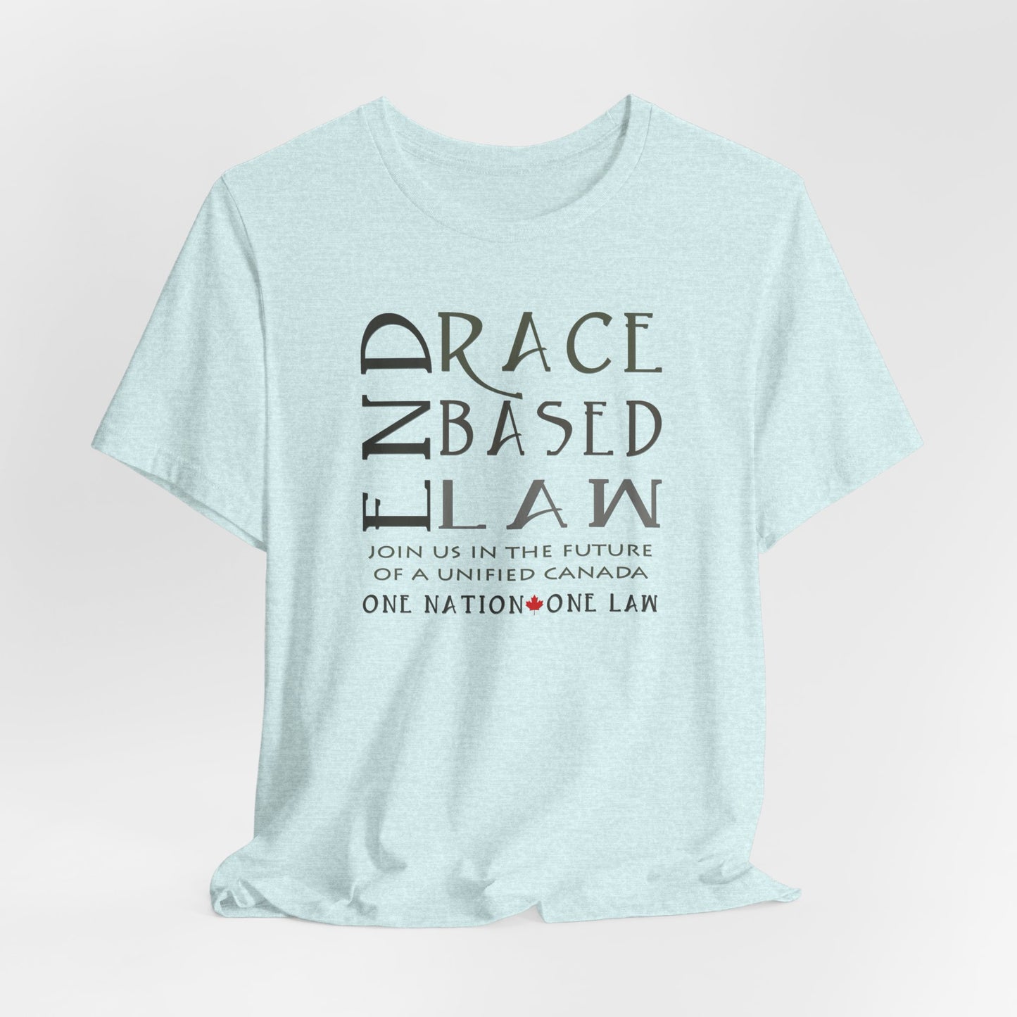 END RACE BASED LAW Canada Slim Grey T-Shirt Short Sleeve