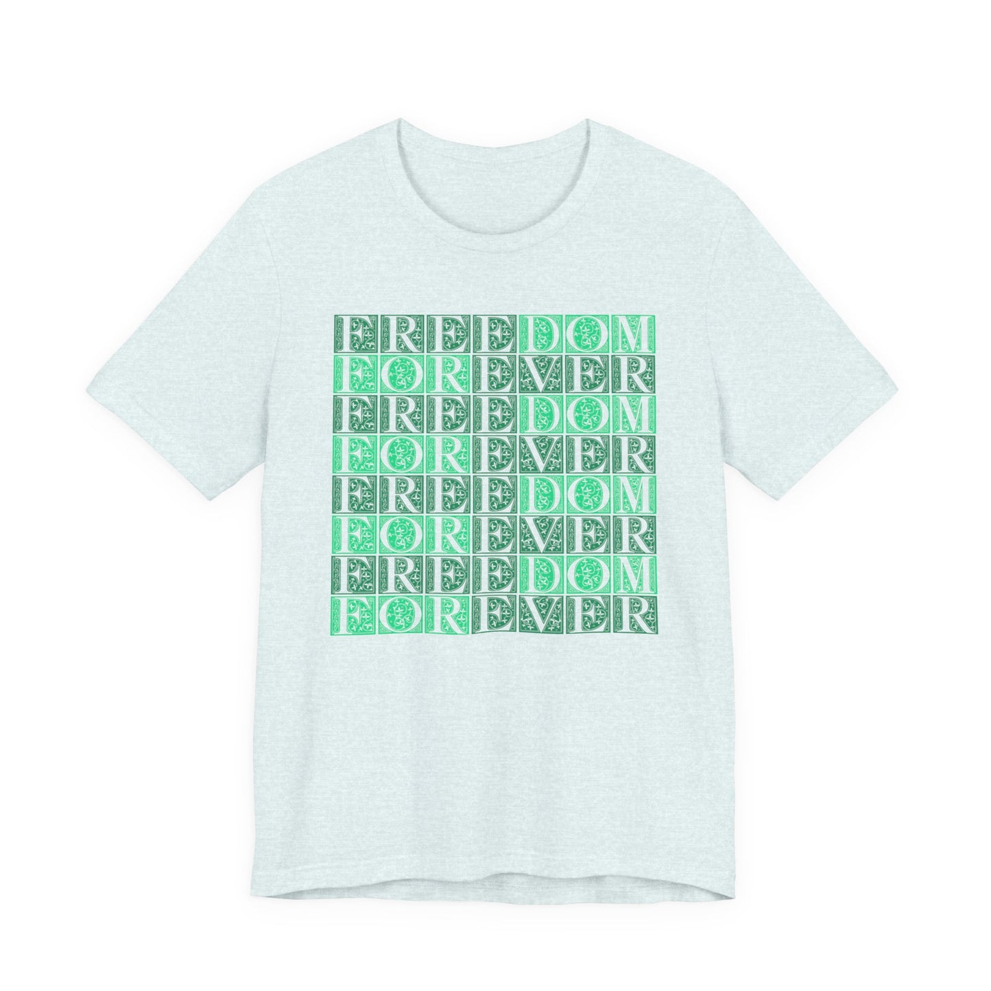 Freedom Forever T-Shirt Short Sleeve