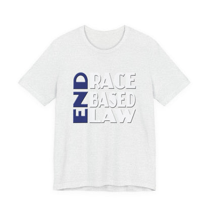 END RACE BASED LAW Blue White T-Shirt Short Sleeve