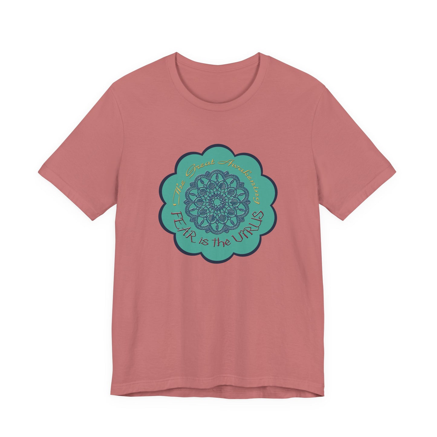 Fear Is The Virus 4 T-Shirt Short Sleeve