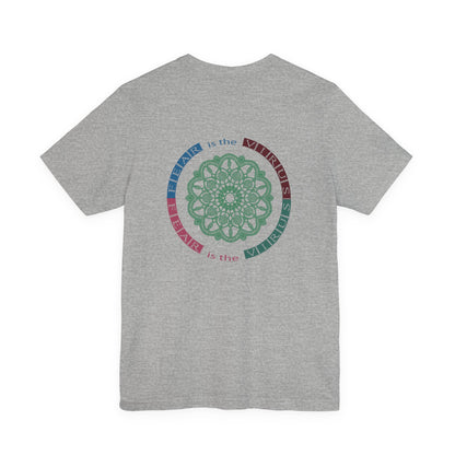 Fear Is The Virus 1 (front) 2 (back) T-Shirt Short Sleeve