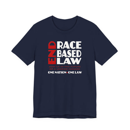 END RACE BASED LAW Canada Red White T-Shirt Short Sleeve