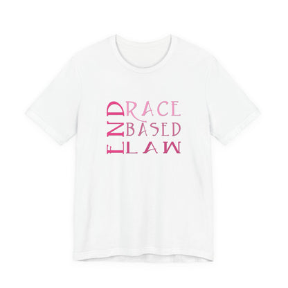 END RACE BASED LAW Slim Pink T-Shirt Short Sleeve