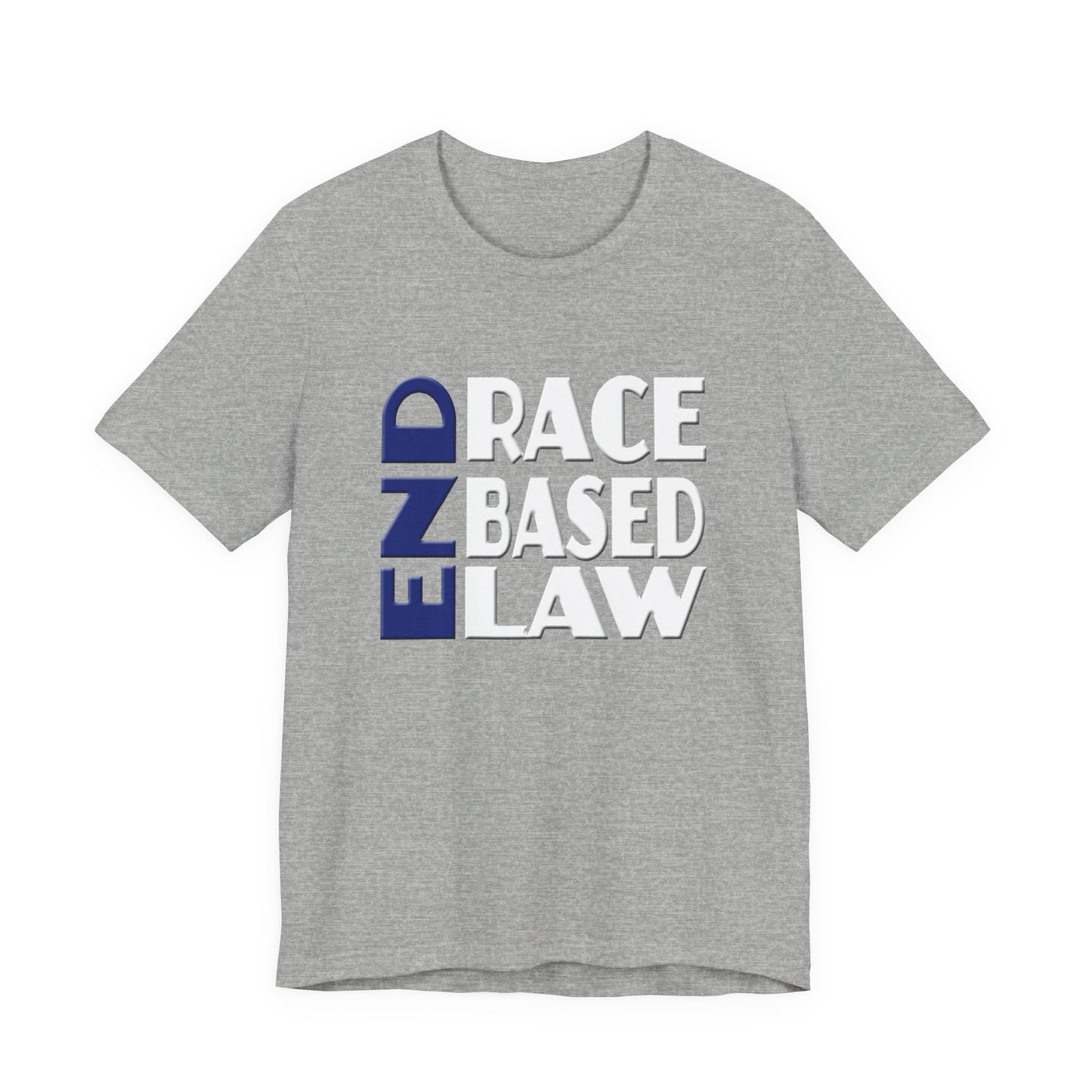 END RACE BASED LAW Blue White T-Shirt Short Sleeve