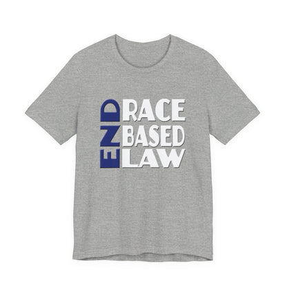 END RACE BASED LAW Blue White T-Shirt Short Sleeve