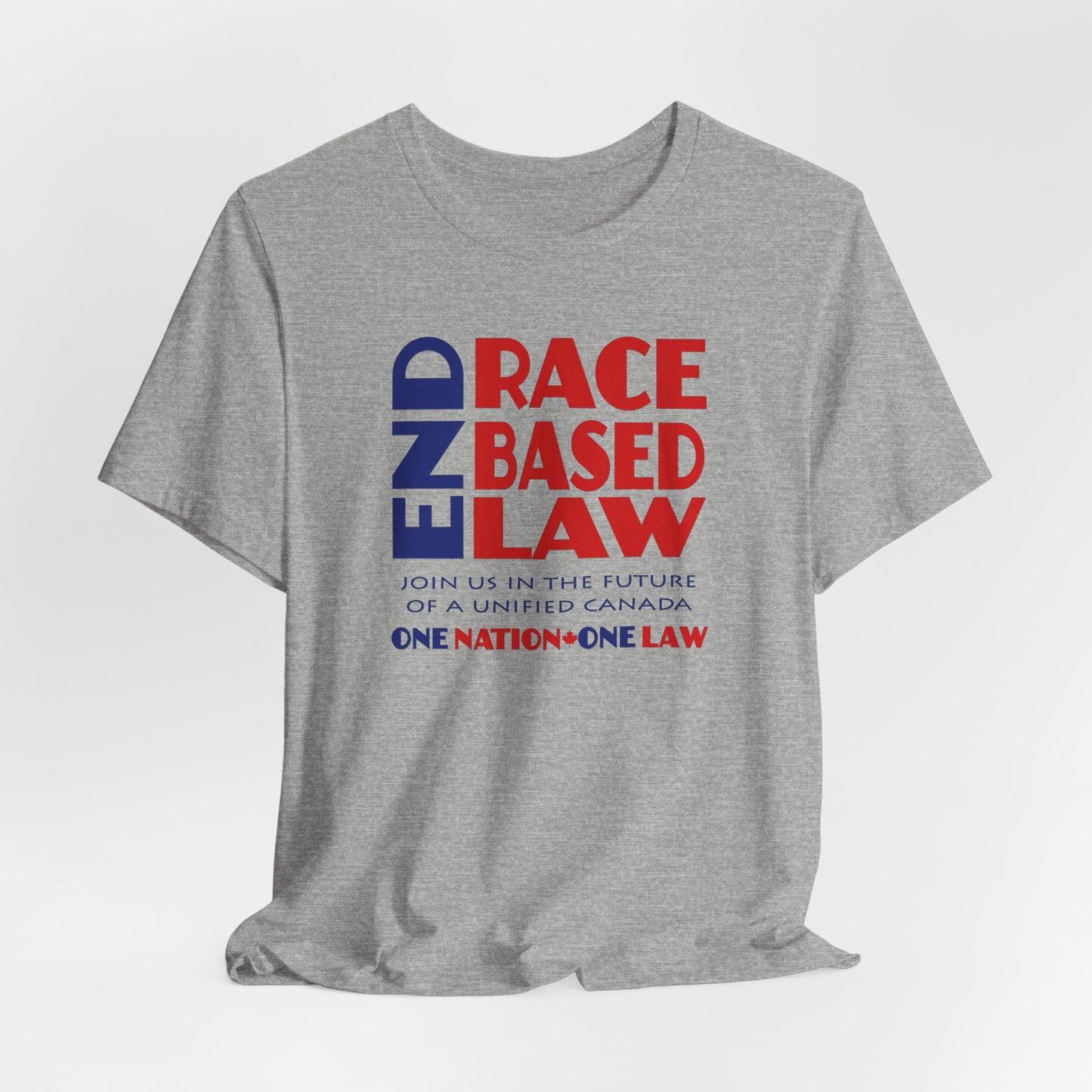 END RACE BASED LAW Canada Blue Red T-Shirt Short Sleeve