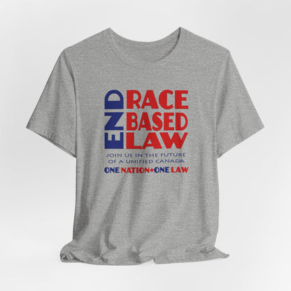 END RACE BASED LAW Canada Blue Red T-Shirt Short Sleeve