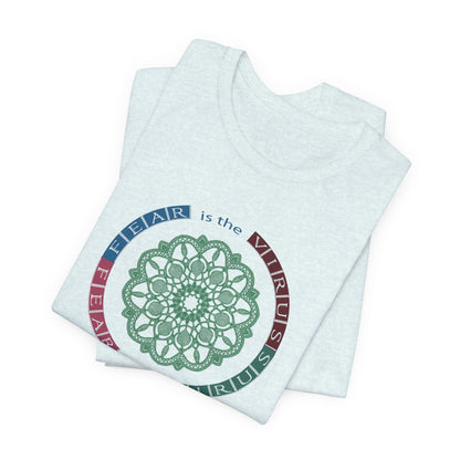 Fear Is The Virus 2 T-Shirt Short Sleeve