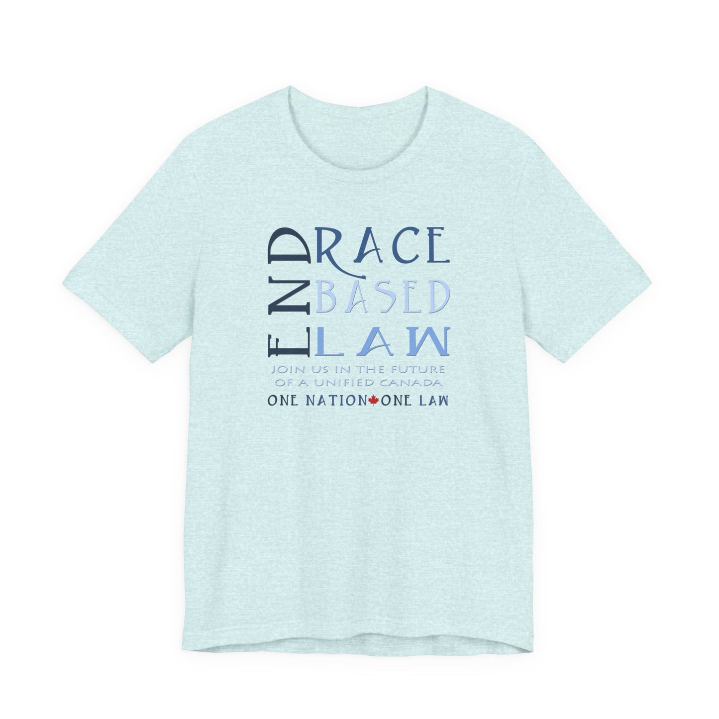 END RACE BASED LAW Canada Slim Blue T-Shirt Short Sleeve