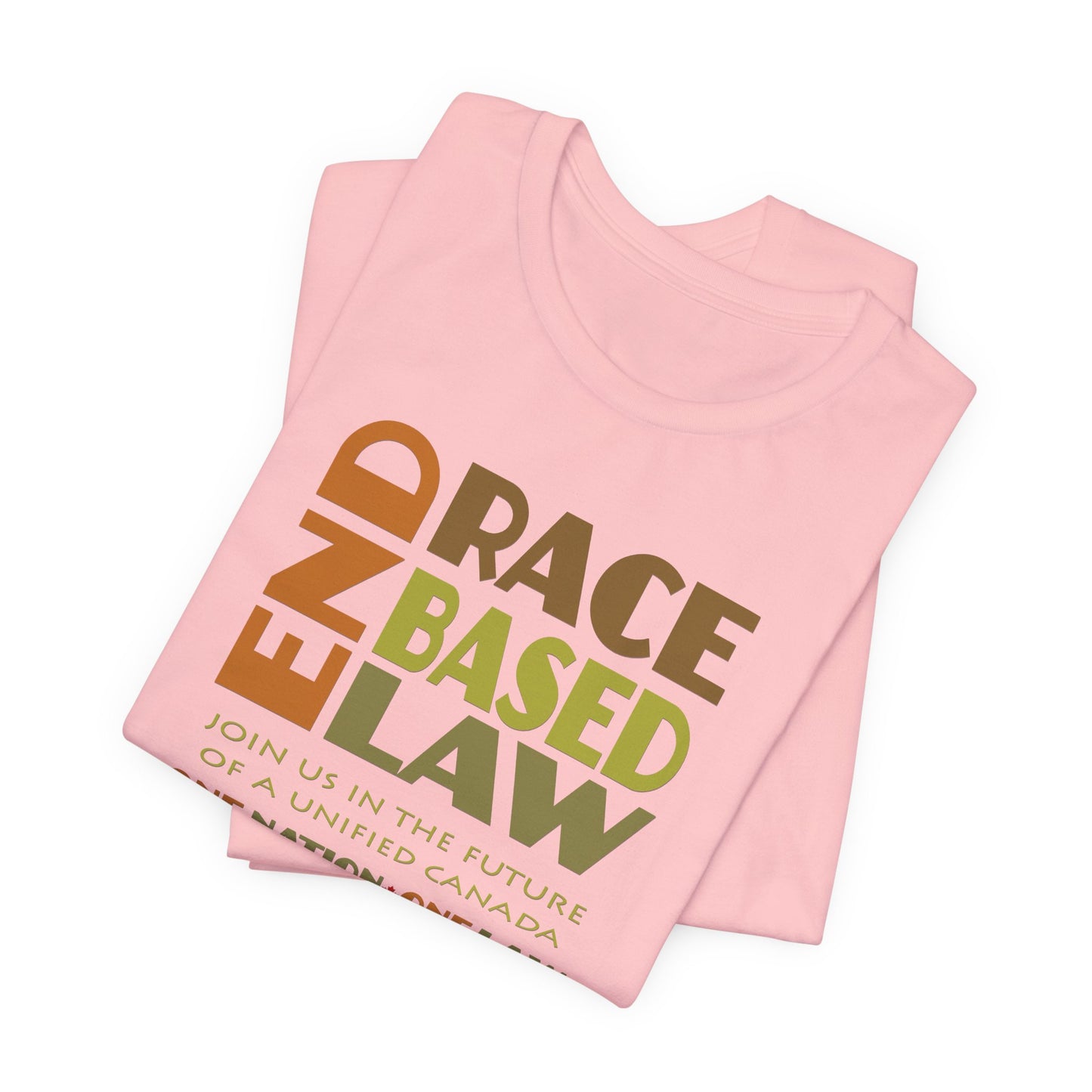 END RACE BASED LAW Canada Earth Tones T-Shirt Short Sleeve
