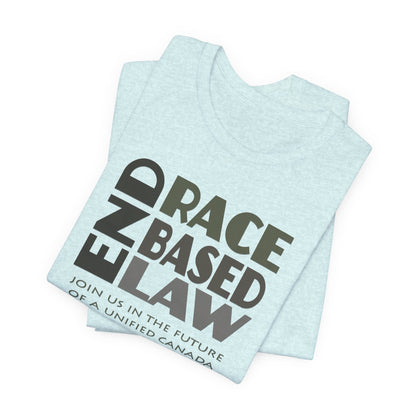 END RACE BASED LAW Canada Grey T-Shirt Short Sleeve