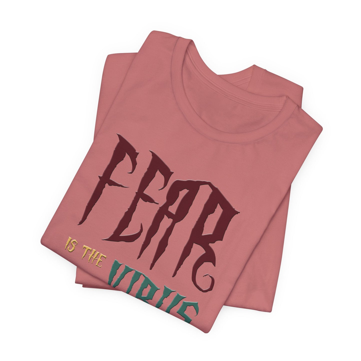 Fear Is The Virus 1 T-Shirt Short Sleeve