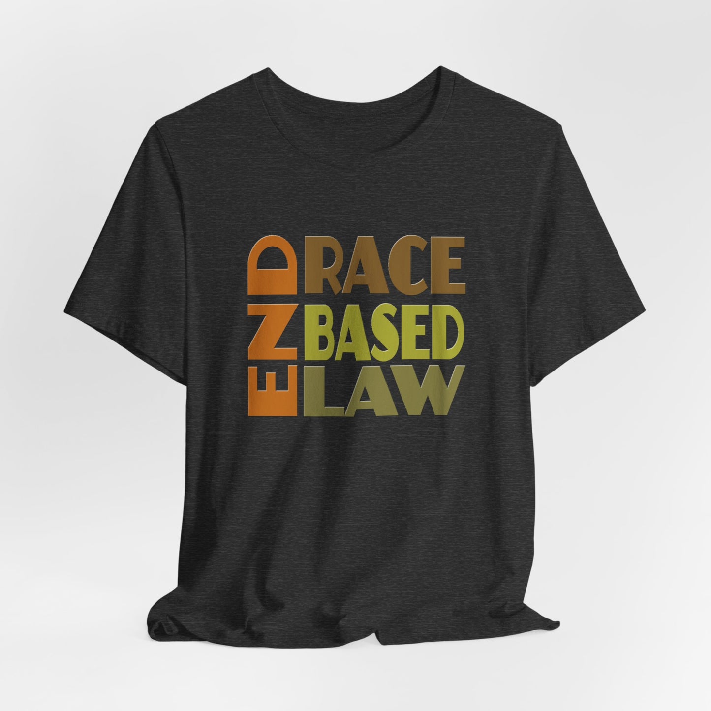 END RACE BASED LAW Earth Tones T-Shirt Short Sleeve