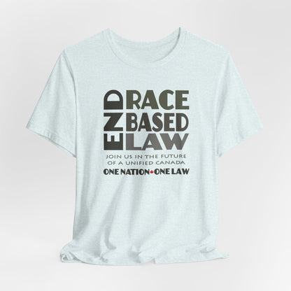 END RACE BASED LAW Canada Grey T-Shirt Short Sleeve