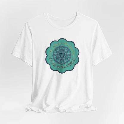 Fear Is The Virus 4 (front) 9 (back) T-Shirt Short Sleeve