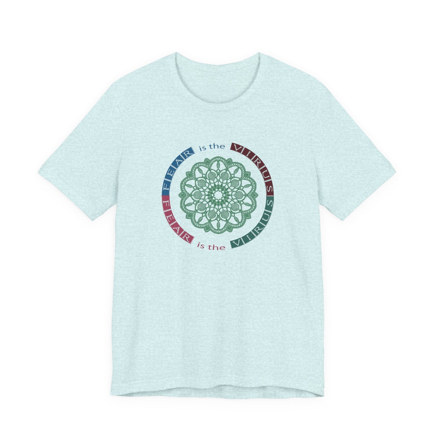 Fear Is The Virus 2 T-Shirt Short Sleeve