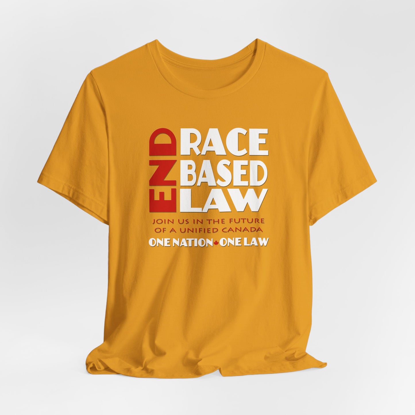 END RACE BASED LAW Canada Red White T-Shirt Short Sleeve