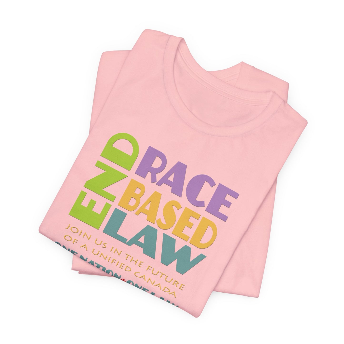 END RACE BASED LAW Canada Pastel T-Shirt Short Sleeve