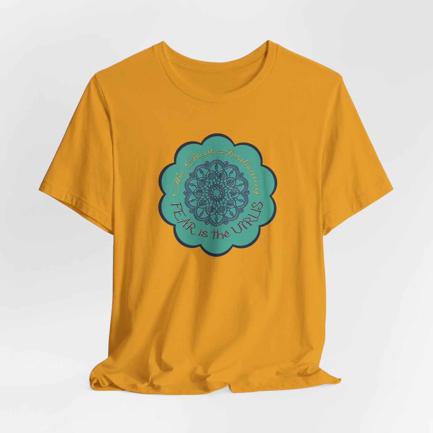 Fear Is The Virus 4 (front) 9 (back) T-Shirt Short Sleeve