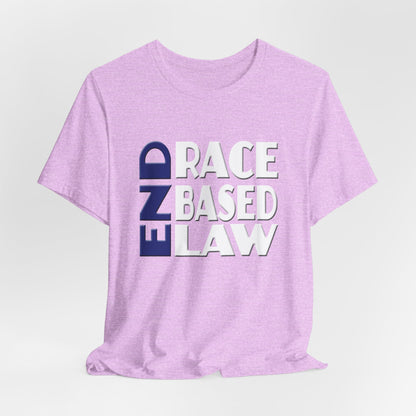 END RACE BASED LAW Blue White T-Shirt Short Sleeve