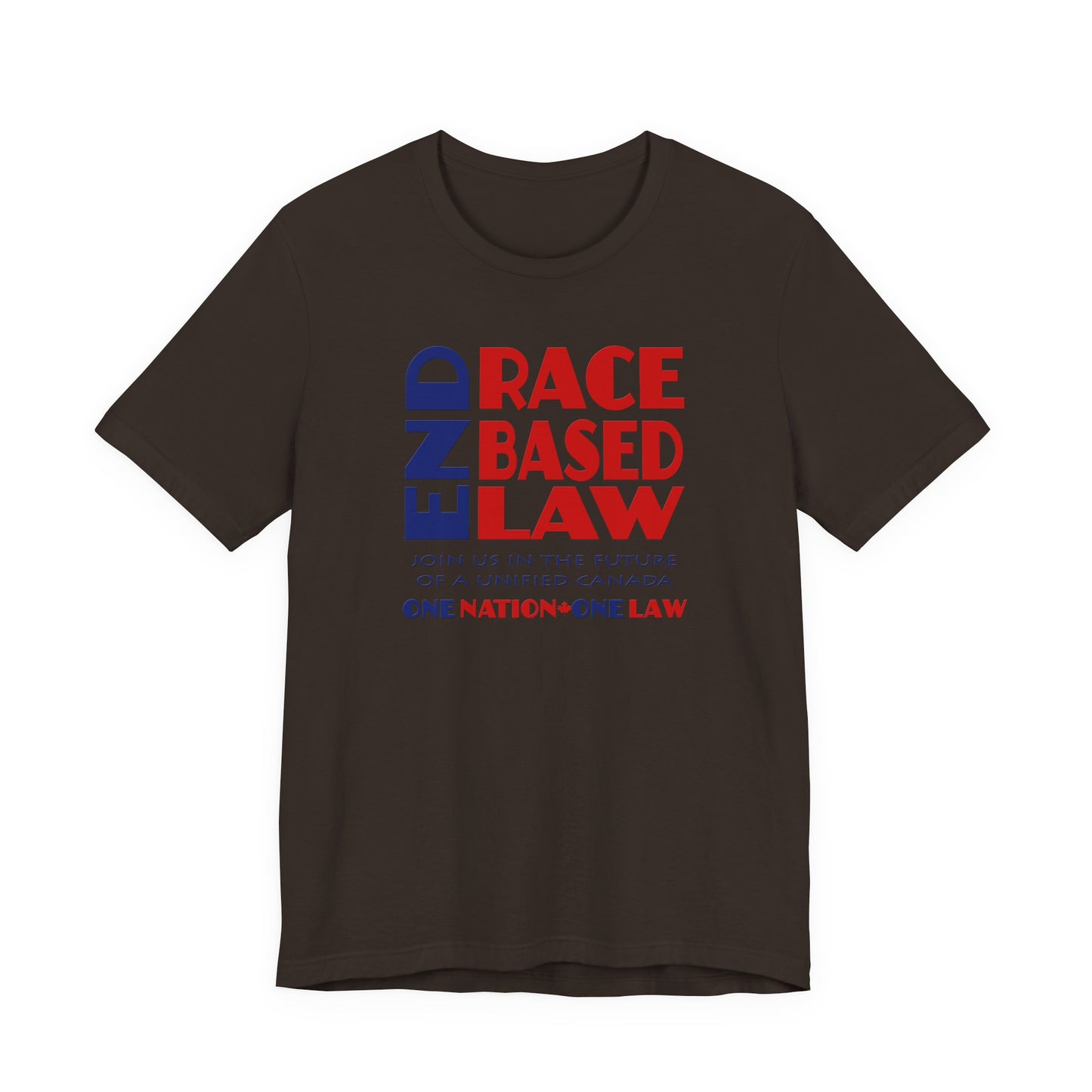 END RACE BASED LAW Canada Blue Red T-Shirt Short Sleeve
