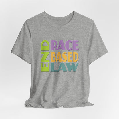 END RACE BASED LAW Pastel T-Shirt Short Sleeve