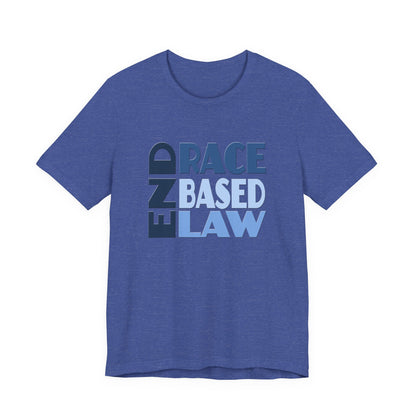 END RACE BASED LAW Blue T-Shirt Short Sleeve