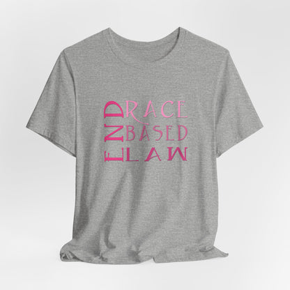 END RACE BASED LAW Slim Pink T-Shirt Short Sleeve