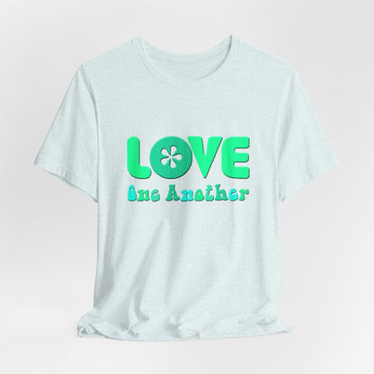 Love One Another Teal T-Shirt Short Sleeve