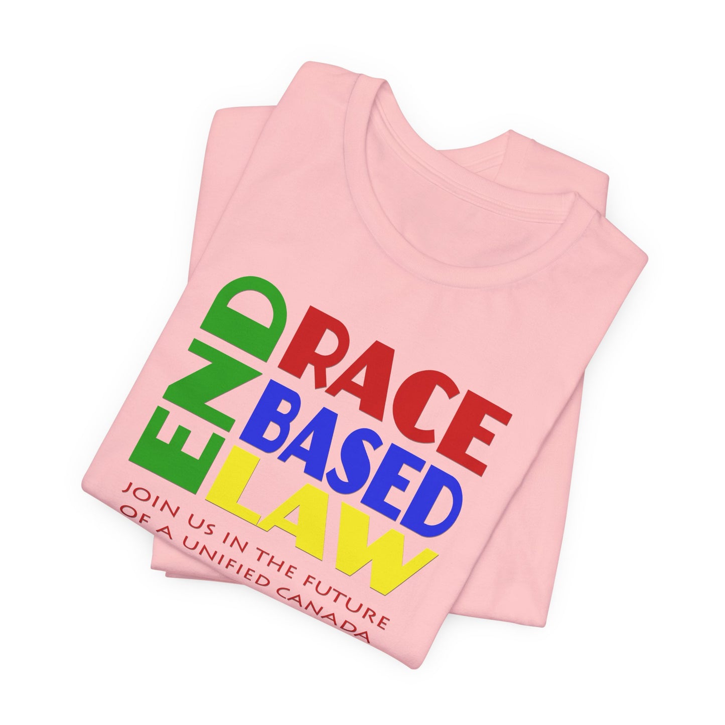 END RACE BASED LAW Canada Crayon Colours T-Shirt Short Sleeve