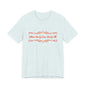 Where We Go One, We Go All T-Shirt Short Sleeve