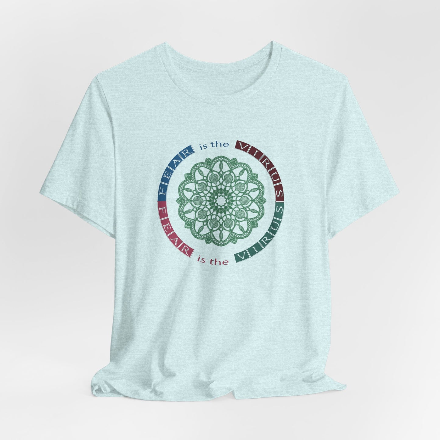 Fear Is The Virus 2 T-Shirt Short Sleeve