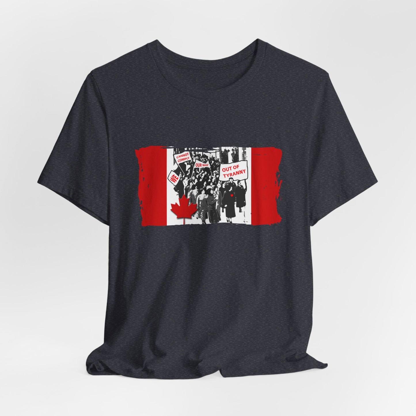 We Cannot Comply Our Way Our Of Tyranny  T-Shirt Short Sleeve