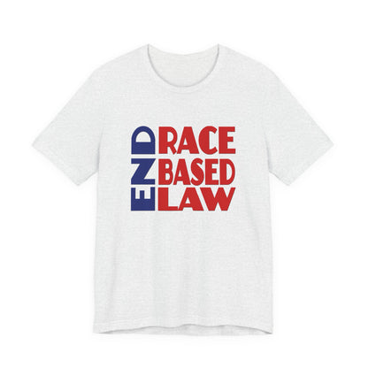 END RACE BASED LAW Blue Red T-Shirt Short Sleeve