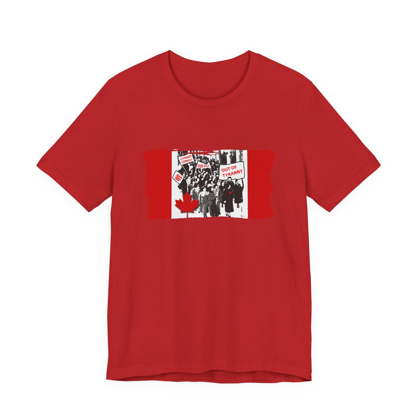 We Cannot Comply Our Way Our Of Tyranny  T-Shirt Short Sleeve