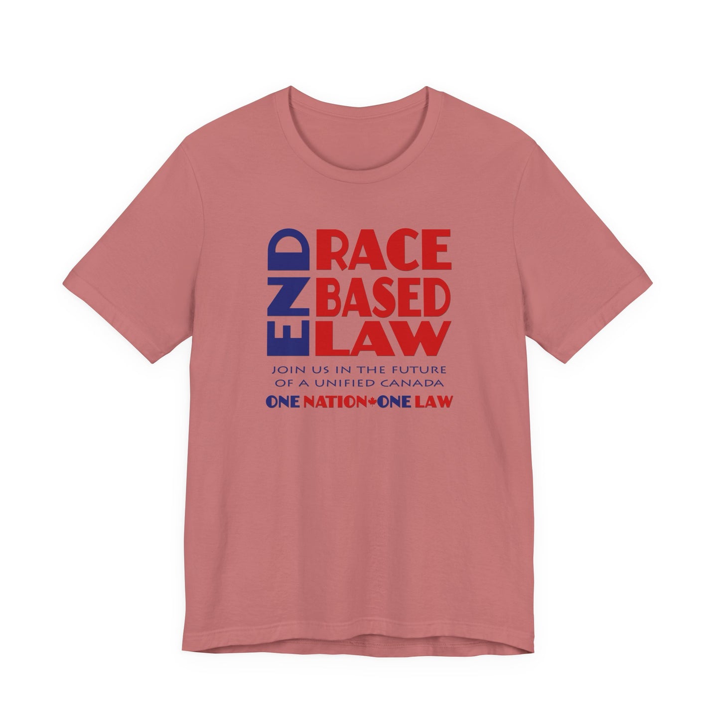 END RACE BASED LAW Canada Blue Red T-Shirt Short Sleeve