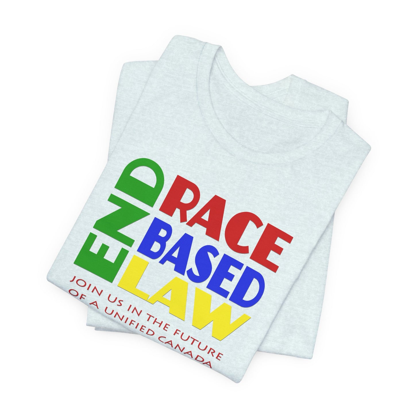 END RACE BASED LAW Canada Crayon Colours T-Shirt Short Sleeve