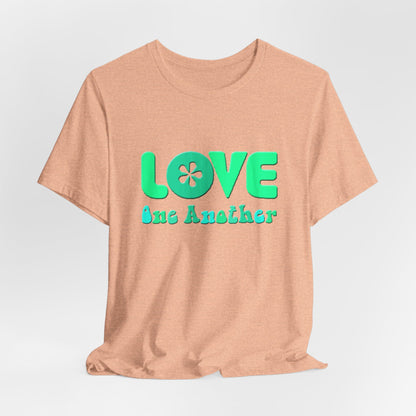 Love One Another Teal T-Shirt Short Sleeve