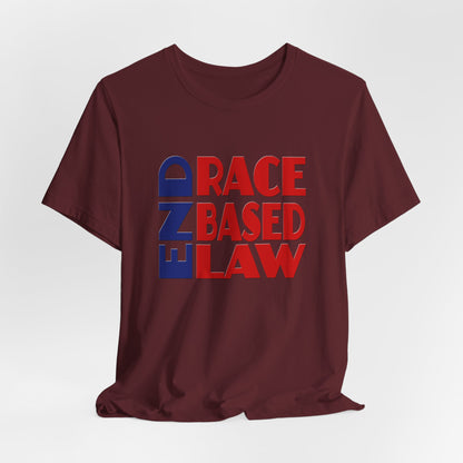 END RACE BASED LAW Blue Red T-Shirt Short Sleeve