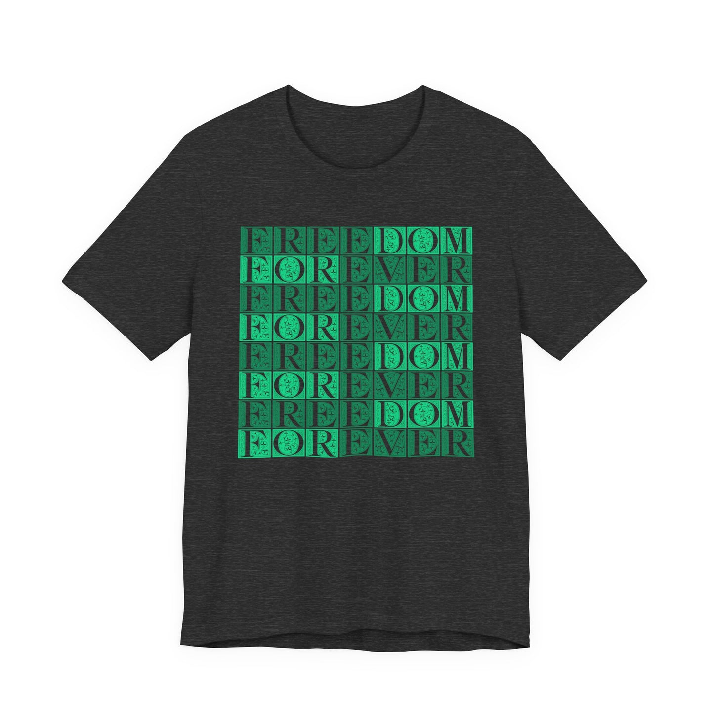 Freedom Forever T-Shirt Short Sleeve