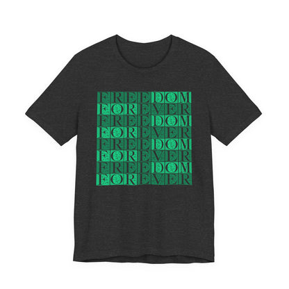 Freedom Forever T-Shirt Short Sleeve