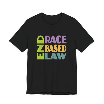 END RACE BASED LAW Pastel T-Shirt Short Sleeve