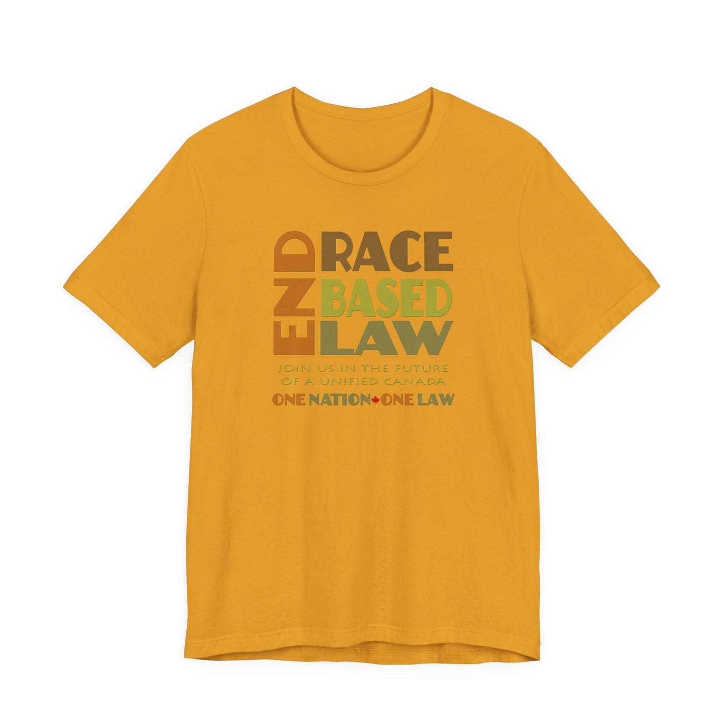 END RACE BASED LAW Canada Earth Tones T-Shirt Short Sleeve
